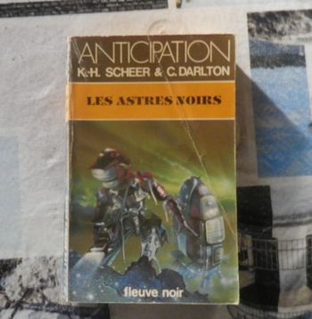 Les astres noirs de K.H. Scheer & C. Darlton Ed. Fleuve Noir Anticipation 1178