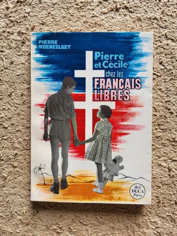 Livre Pierre et Cécile chez les français libres de Pierre Moeneclaey - 1961