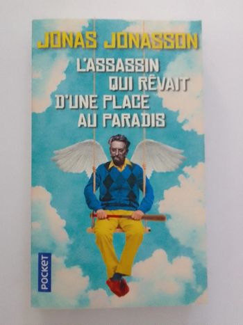 Jonas Jonasson - L'assassin qui rêvait d'une place au paradis