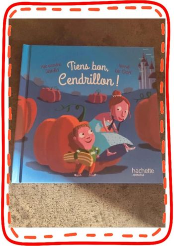 Tiens bon cendrillon