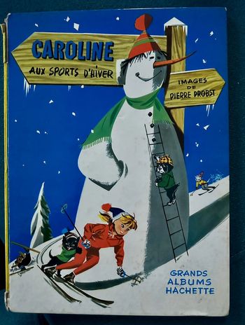 1966 Livre ancien Caroline aux Sports d’Hiver ski Pierre Probst Grand albums hachette bd vintage