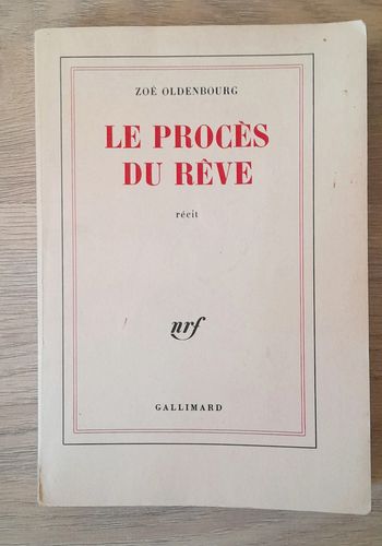 Zoé oldenbourg le procès du rêve