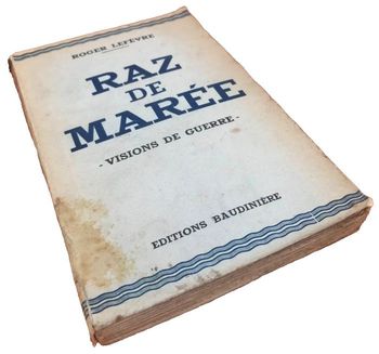 Roger Lefèvre  Raz de marée Visions de guerre (1942) Editions Baudinière Paris