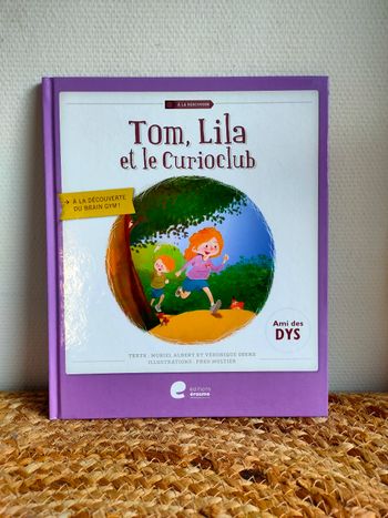 Livre Tom, Lila et le Curioclub - découverte du Brain Gym