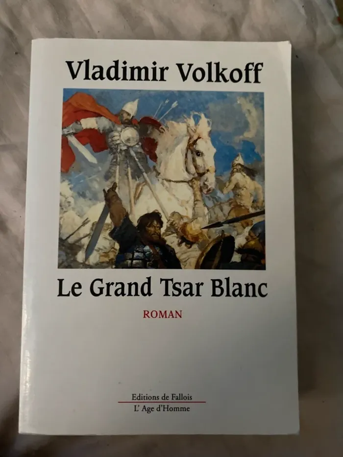 Vladimir Volkov le grand tsar blanc (roman) Éd de Fallois