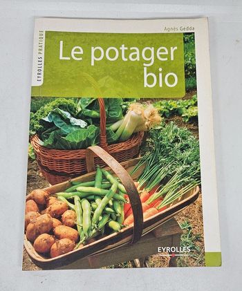 "Le potager bio".
216 pages.
Eyrolles.
ISBN : 978.2.212.54602.6