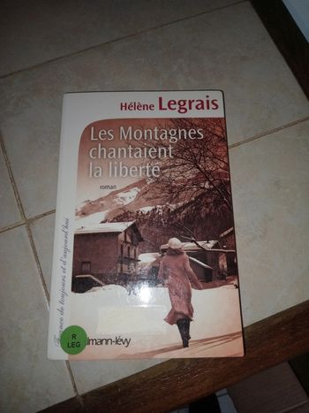 Hélène legrais : les montagnes chantaient la liberté