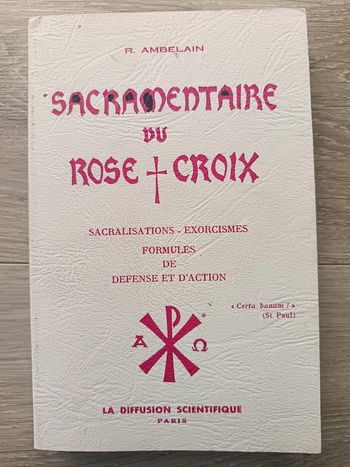 Le sacramentaire du rose-croix Robert Ambelain Édition de 1990