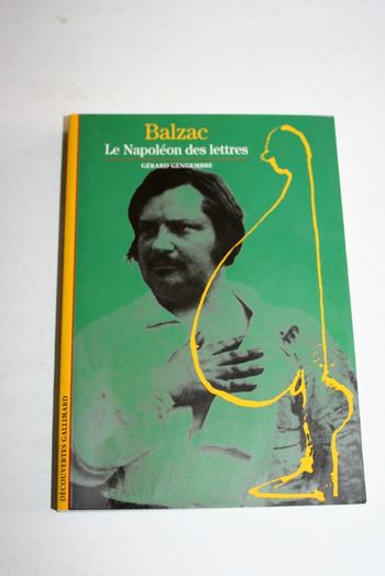 Balzac le Napoléon des lettres de Gérard Gengembre