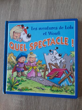 Livre les aventures de Lola et Woufi" Quel spectacle "
