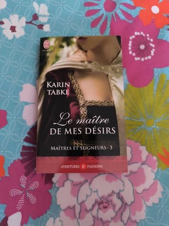 Saga maîtres et seigneurs. Tome 3. Le maître de mes désirs