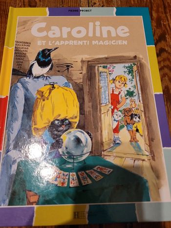 Livre Caroline et l'Apprenti Sorcier Magicien Pierre Probst Hachette Jeunesse Album couleurs