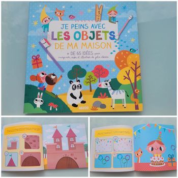 Je Peins avec les objets de ma maison, +65 idées pour imaginer, créer et illustrer de jolis décors