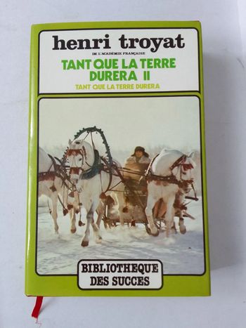 Henri Troyat - Tant que la terre durera II
