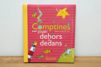 Comptines pour jouer dehors et dedans
