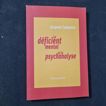Le déficient mental et la psychanalyse