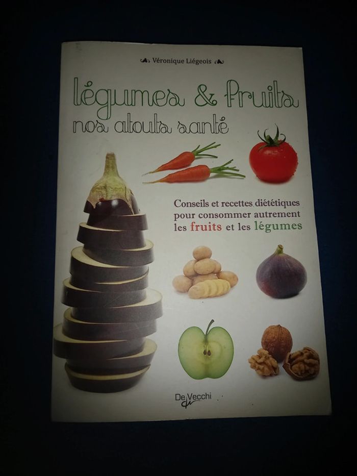 Livre les légumes & fruits nos atouts santé