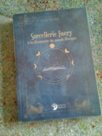 Sorcellerie faery à la découverte du monde féerique