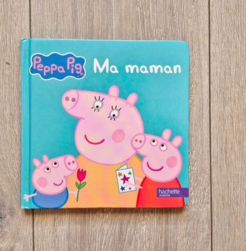 Livre Peppa Pig. Ma maman.  Édition  Hachette
