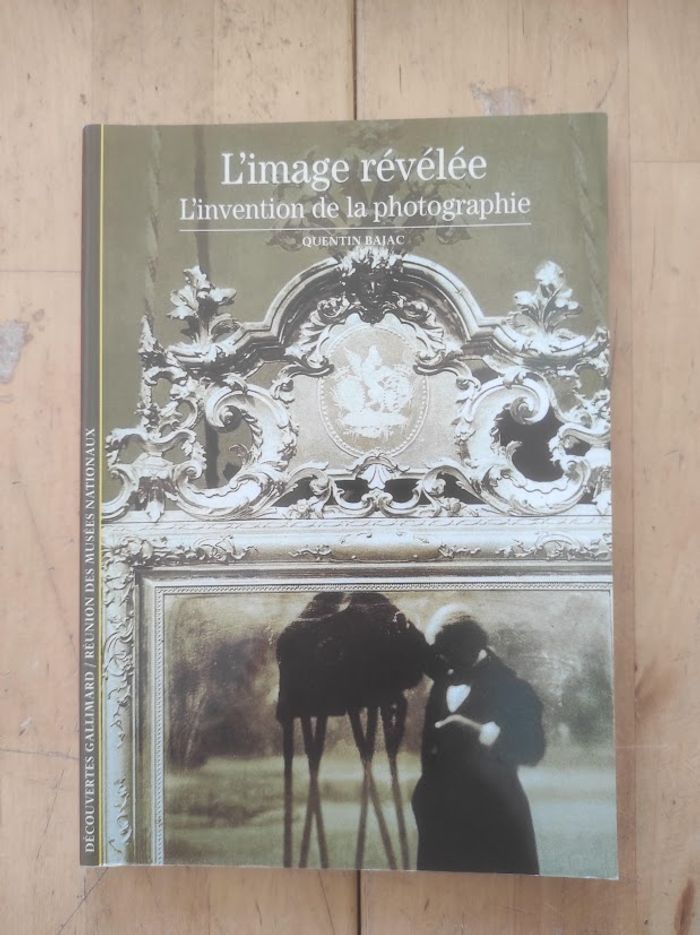 L'image révélée Quentin Bajac Découvertes Gallimard 2001 - photo numéro 1