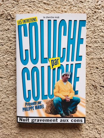 Livre Coluche par Coluche - Les entretiens présenté par Philippe Vandel