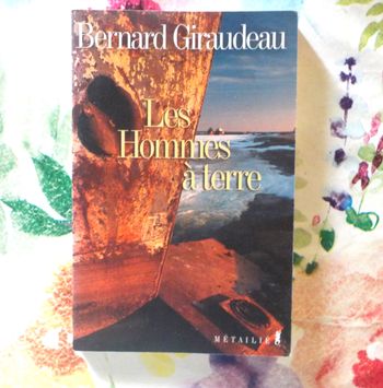 LES HOMMES A TERRE de Bernard GIRAUDEAU Ed. Métailié