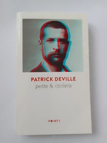 Patrick Deville - Peste & choléra