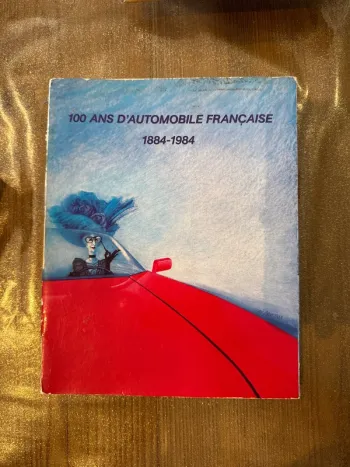 Livre 100 ans d’auto automobile française 1884-1984