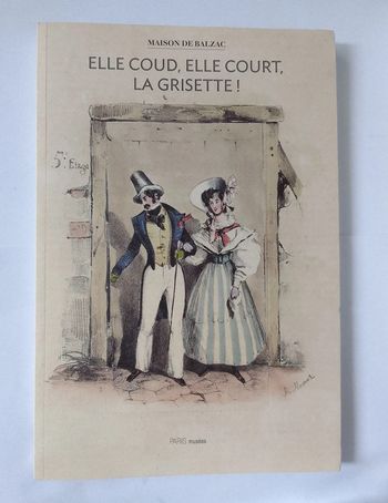 Maison de Balzac - Elle coud, Elle court, La grisette
