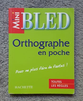 "Mini-Bled, Orthographe en Poche" - Toutes les règles / Hachette Éducation