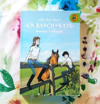 UN  RANCH POUR KATE - MENSONGES ET REVELATIONS de Zoe KELVEDON  Ed. France Loisirs