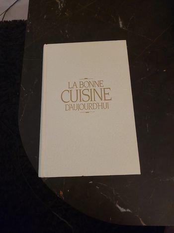 La bonne cuisine d'aujourd'hui