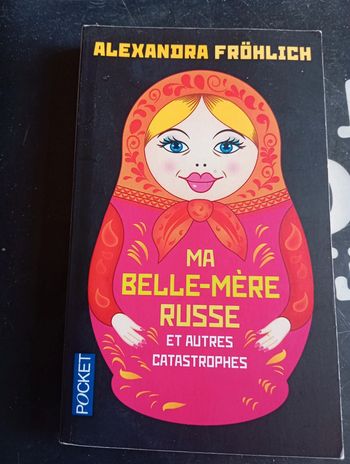 Livre de poche comme Neuf Ma belle mère russe et autres catastrophes Alexandra Frohlich