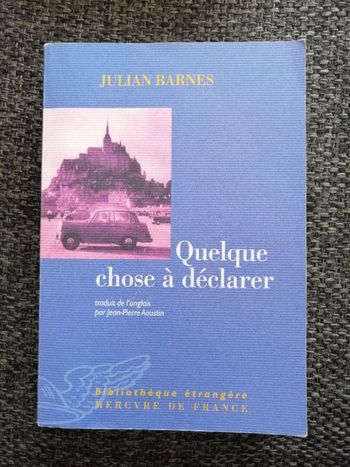 Récit Quelque chose à déclarer de Julian Barnes en très bon état