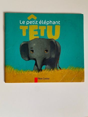Le petit éléphant têtu Père Castor