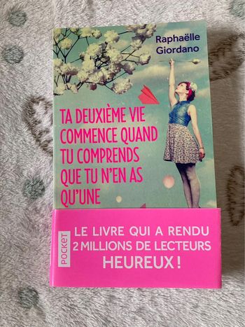 Livre ta deuxième vie commence quand tu comprends que tu n’en as qu’une