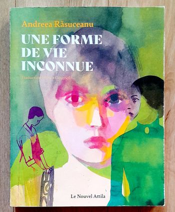 Andreea Rasuceanu - Une forme de vie inconnue