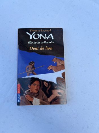 Livre - Yona fille de la préhistoire - dent de lion - Florence Reynaud