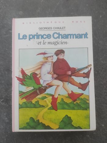 Le prince Charmant et le magicien Georges Chaulet Bibliothèque Rose cartonnée 1979