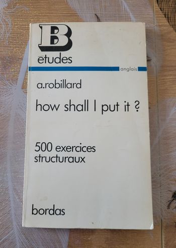 How Shall I Put It? Robillard A. Bordas 1971