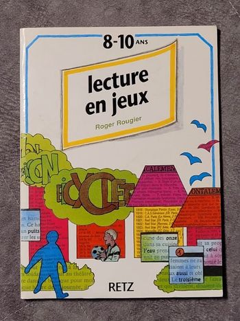 Lecture en jeux 8-10 ans Par Roger Rougier