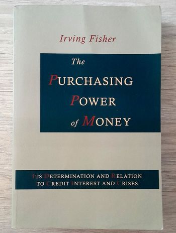 irving fisher - the purchasing power of money