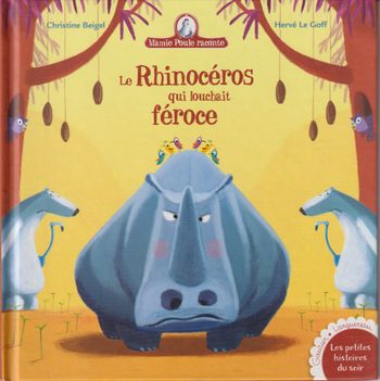 Mamie Poule raconte - Le Rhinocéros qui louchait féroce