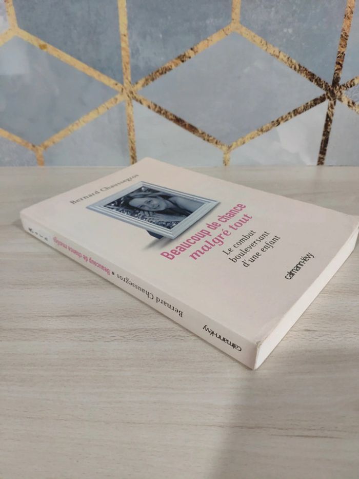 Livre beaucoup de chance malgré tout combat bouleversant d'une enfant Chaussegros - photo numéro 4