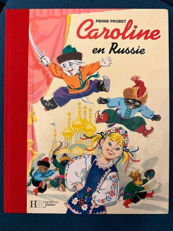 Livre rare Caroline en Russie reliure rouge collector album Hachette Pierre Probst