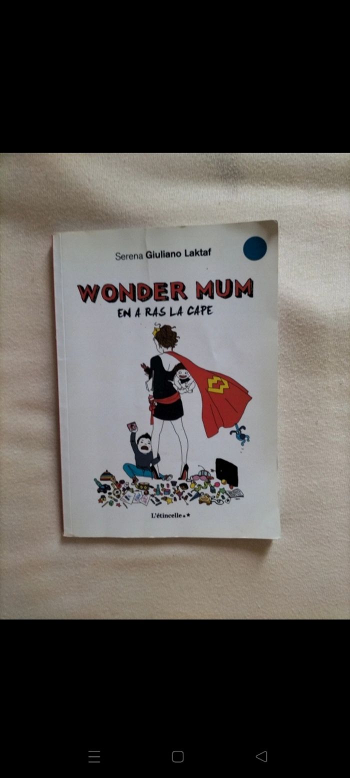 Livre wonder mum en a ras la cape