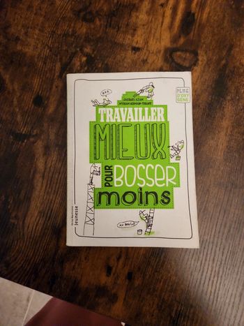 Livre : Travailler mieux pour bosser moins