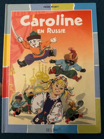 Livre Caroline en Russie Pierre Probst bd à collectionner de Pierre Probst couleurs