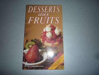 LIVRE DE CUISINE : DESSERTS AUX FRUITS "PAULETTE FISCHER" - n°09