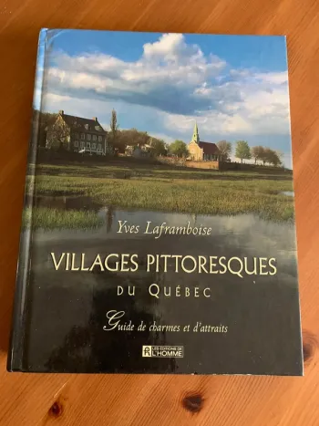 Villages pitorresques du Québec  Yves Laframboise